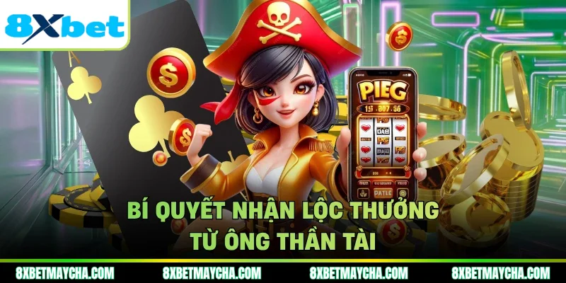 Bí quyết nhận lộc thưởng từ ông thần tài