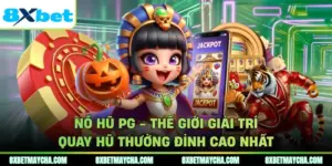 Nổ Hũ PG - Thế Giới Giải Trí Quay Hũ Thưởng Đỉnh Cao Nhất